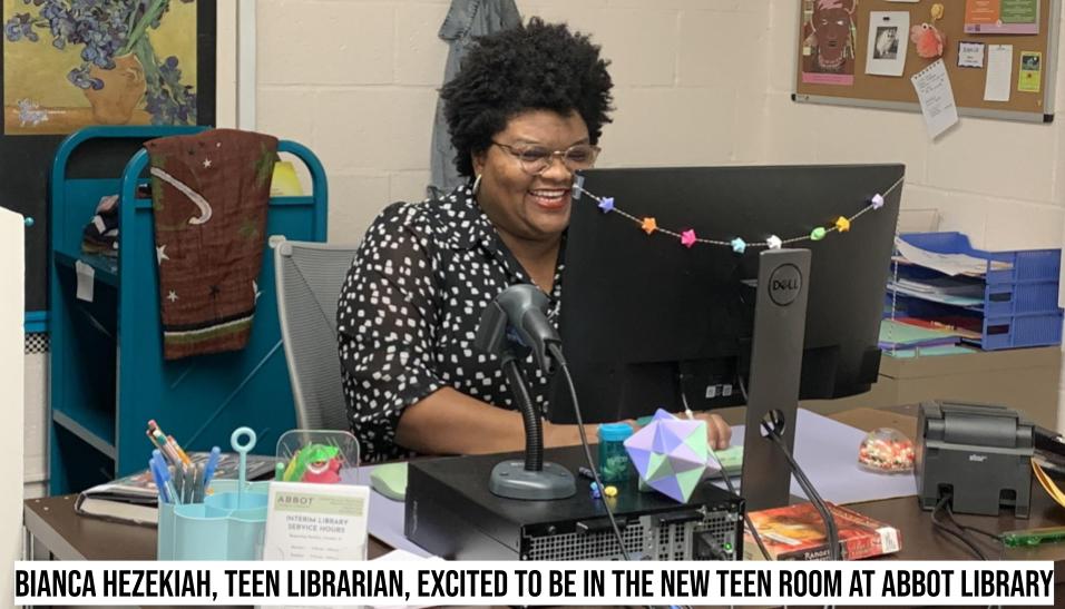 Bianca Hezekiah, Teen Librarian, excited to be in the new Teen Room at Abbot Library